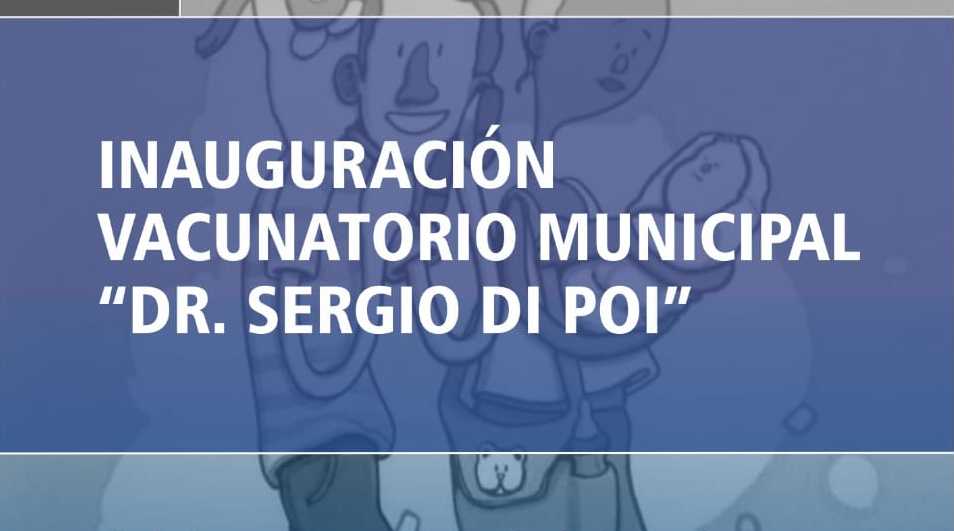 Inauguran un nuevo vacunatorio municipal.